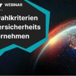 Webinar: Sie suchen ein Cybersecurity Unternehmen? Diese 5 Auswahlkriterien sollten Sie kennen!