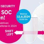 Webinar: Mehr SOC wagen! Neue Perspektiven für Cyber Defense in 2024.