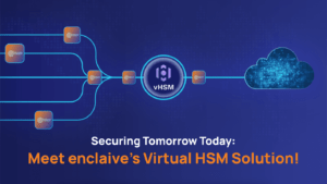 Virtual Hardware Security Module (vHSM) - Eine Übersicht