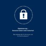 Digitalisierung – Deutsche fordern mehr Sicherheit
