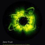 Zero Trust – Revolutionary approach to Cyber or just another buzz word?