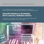 Geschäftsmodelle im Wandel – heute analog, morgen digital!