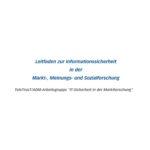Leitfaden zur Informationssicherheit in der Marktforschung