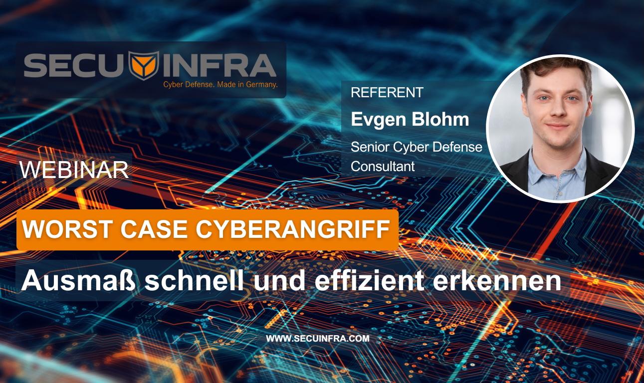 Webinar Worst Case Cyberangriff – Ausmaß schnell und effizient erkennen