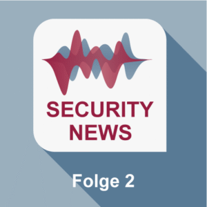 Security News - Folge 2