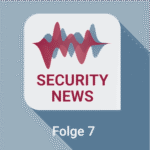 Security News Folge 7