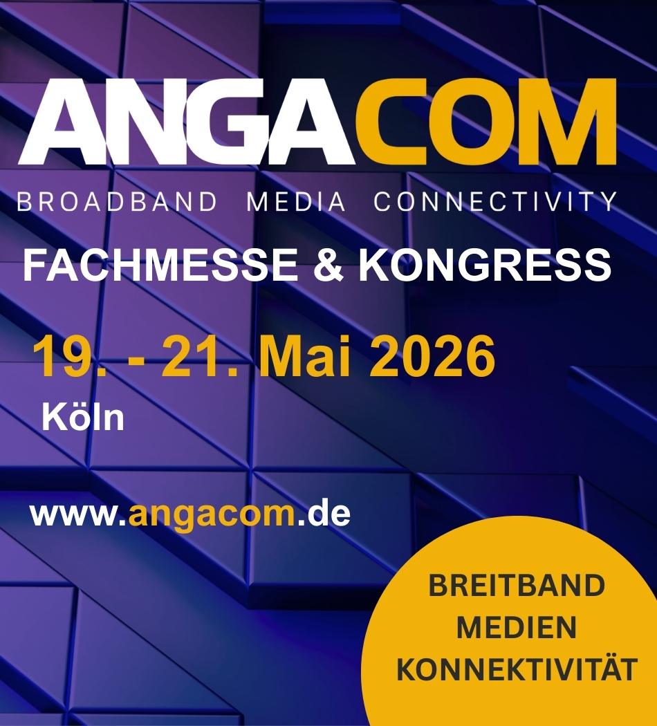 ANGA COM KONGRESSMESSE FÜR BREITBAND, MEDIEN & KONNEKTIVITÄT