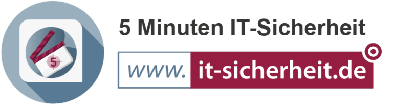 5 Minuten IT-Sicherheit Kurz und bündig: Aktuelle Security Themen