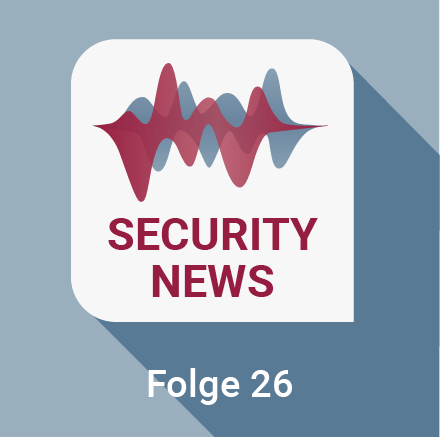 Security News Folge 26 Marktplatz IT-SIcherheit