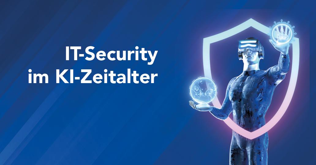 IT-Security im KI-Zeitalter – der Online-Thementag für Security-Profis